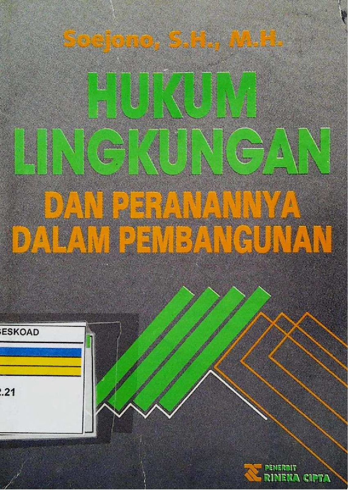 HUKUM LINGKUNGAN DAN PERANANNYA DALAM PEMBANGUNAN